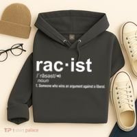 Pro Republican Funny The Liberal Racist Definition Hoodie thumb 4
