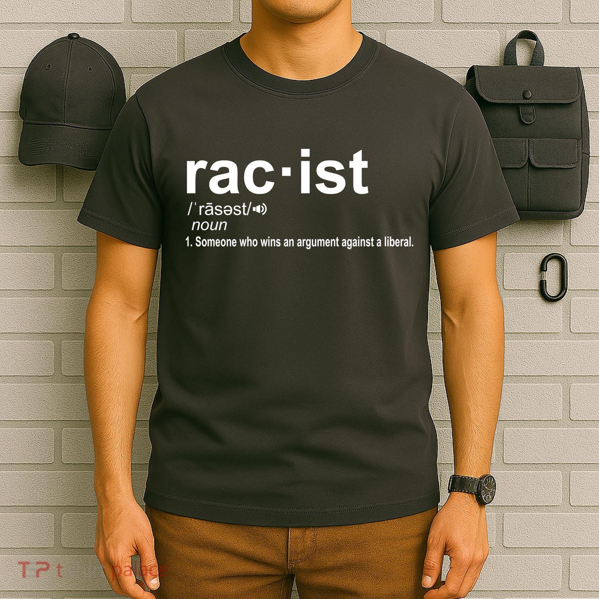 Pro Republican Funny The Liberal Racist Definition T-Shirt