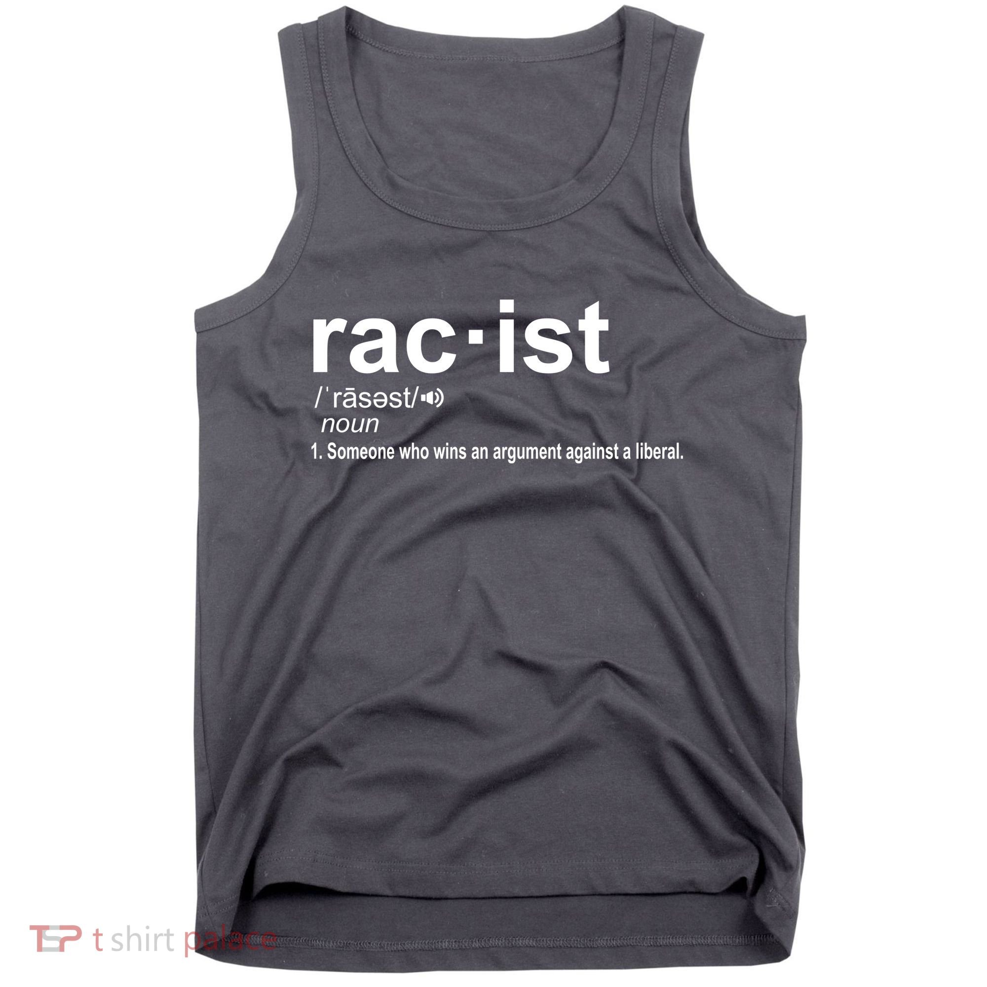 Pro Republican Funny The Liberal Racist Definition Tank Top