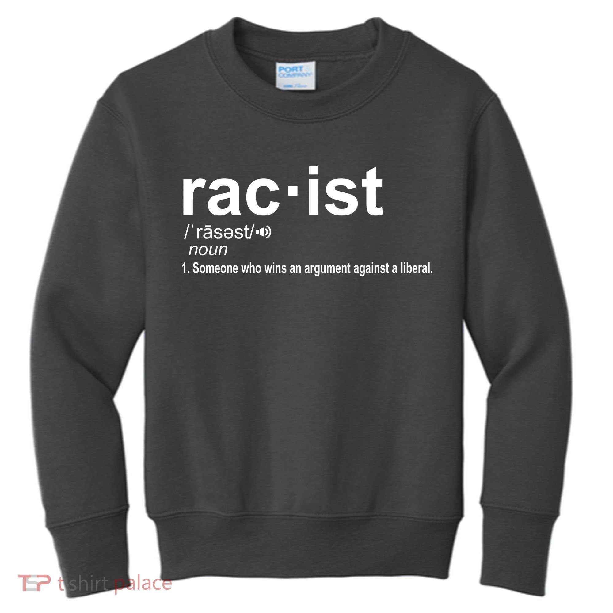 Pro Republican Funny The Liberal Racist Definition Kids Sweatshirt