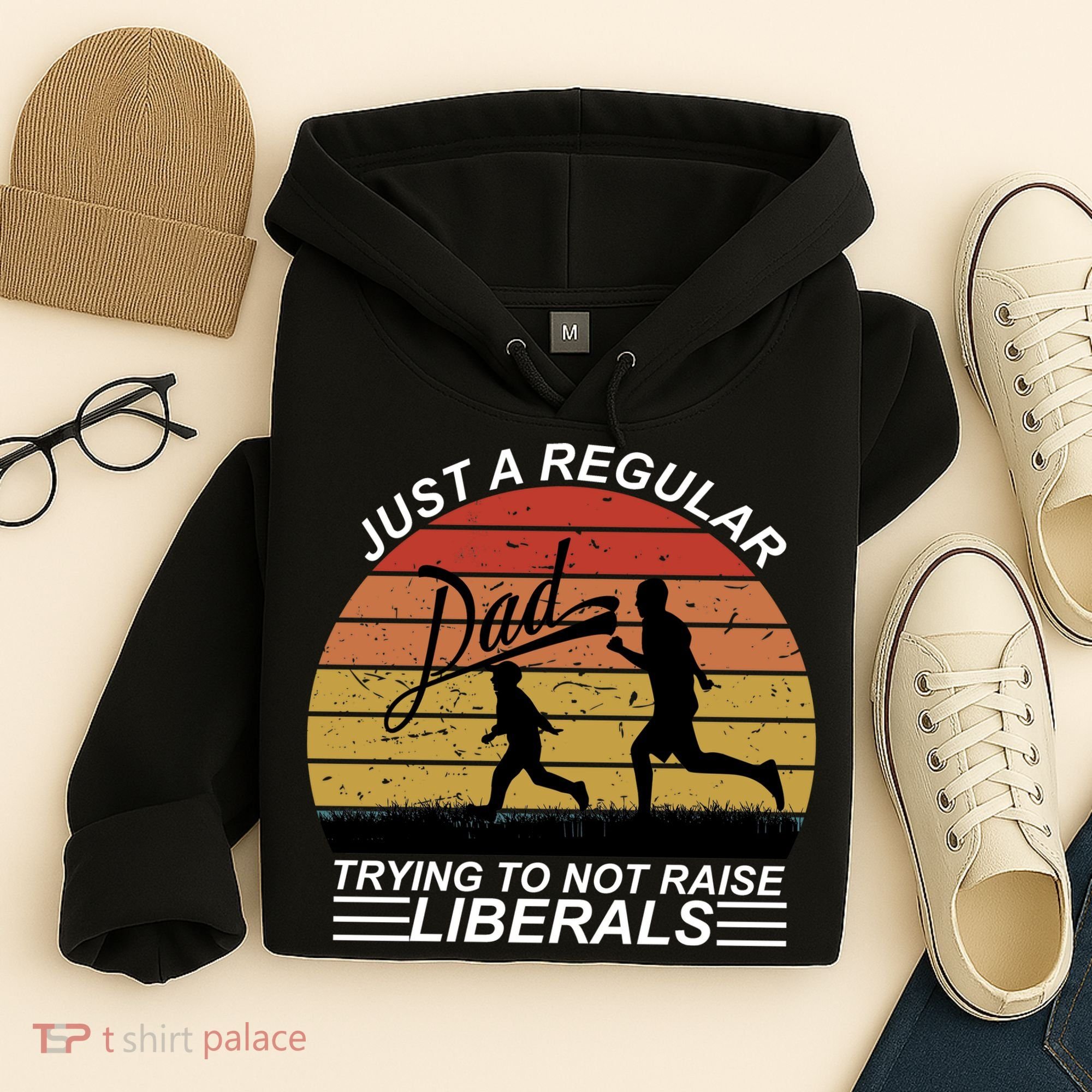 Pro Republican Just A Regular Dad Trying Not To Raise Liberals Hoodie