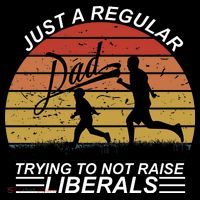 Pro Republican Just A Regular Dad Trying Not To Raise Liberals Sweatshirt thumb 3