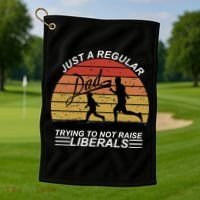 Pro Republican Just A Regular Dad Trying Not To Raise Liberals Golf Towel thumb 1
