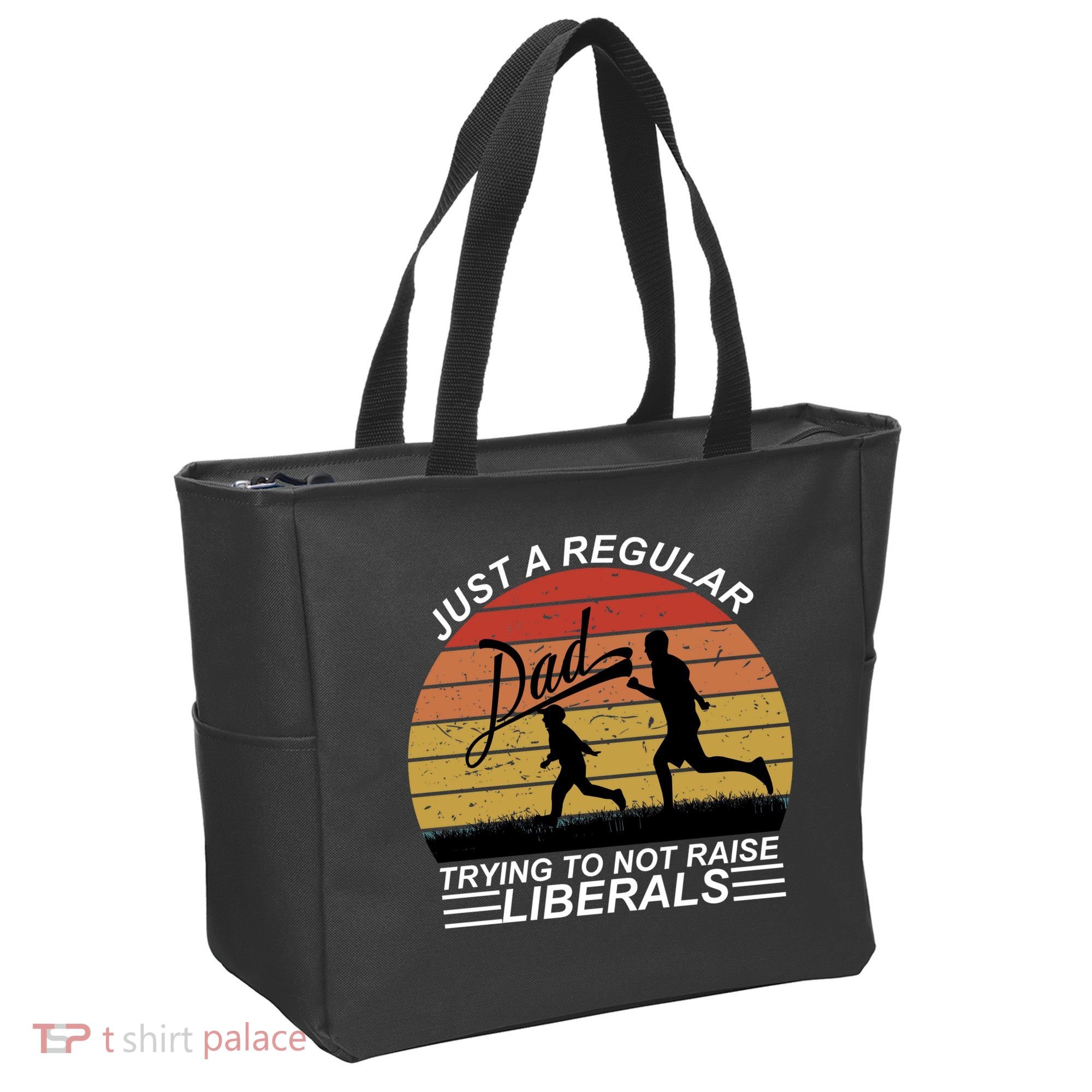 Pro Republican Just A Regular Dad Trying Not To Raise Liberals Tote Bag