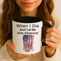 Pro Republican When I Die Don't Let Me Vote Democrat Coffee Mug thumb 3