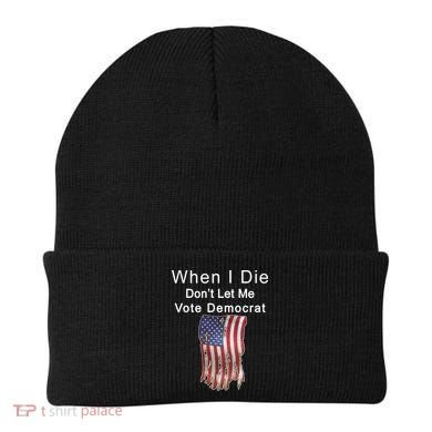 Pro Republican When I Die Don't Let Me Vote Democrat Beanie