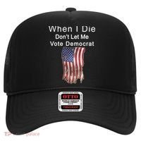 Pro Republican When I Die Don't Let Me Vote Democrat Hat thumb 0