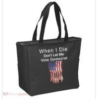 Pro Republican When I Die Don't Let Me Vote Democrat Tote Bag thumb 2