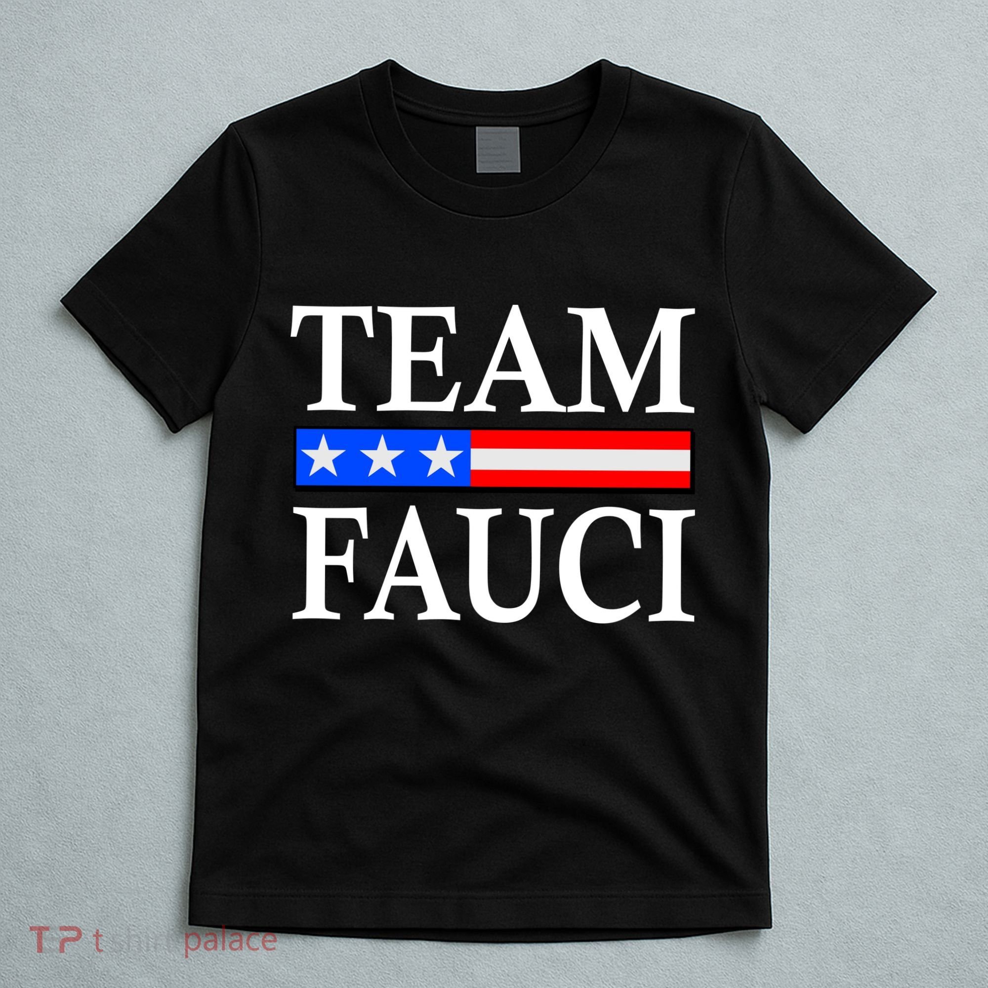 Pro Team Dr Fauci USA Flag T-Shirt