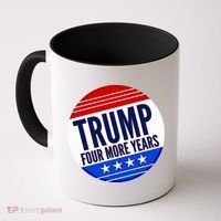 Pro Trump Four More Years Coffee Mug thumb 0