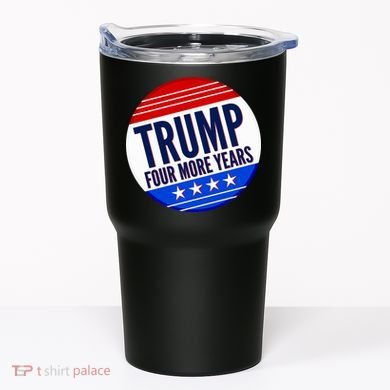 Pro Trump Four More Years Tumbler