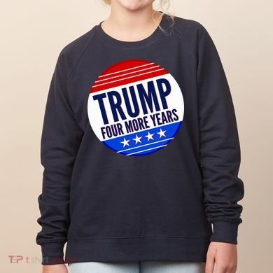 Pro Trump Four More Years Women's Sweatshirt
