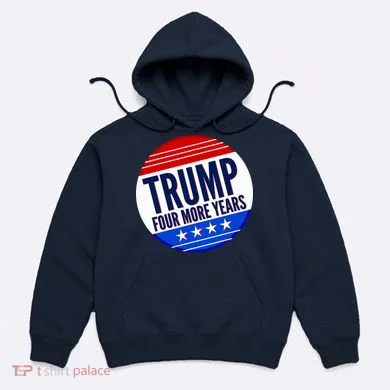 Pro Trump Four More Years Hoodie
