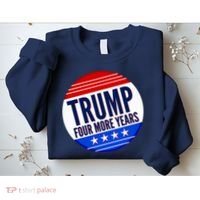 Pro Trump Four More Years Sweatshirt thumb 2