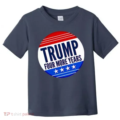 Pro Trump Four More Years Toddler T-Shirt
