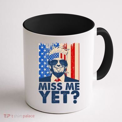Pro Trump Miss Me Yet! Coffee Mug back