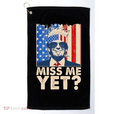 Pro Trump Miss Me Yet! Golf Towel