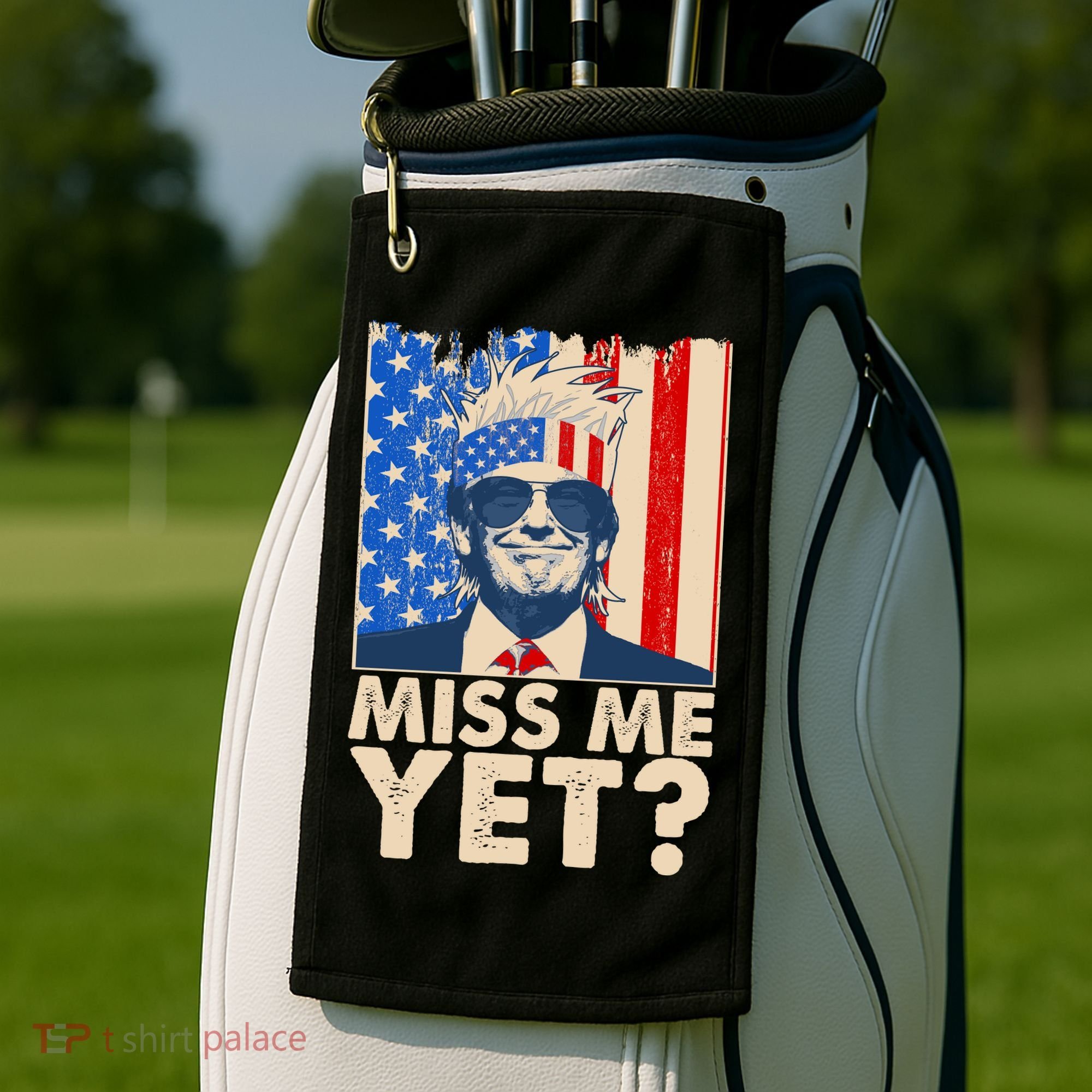 Pro Trump Miss Me Yet! Golf Towel