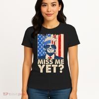 Pro Trump Miss Me Yet! Women's T-Shirt thumb 4