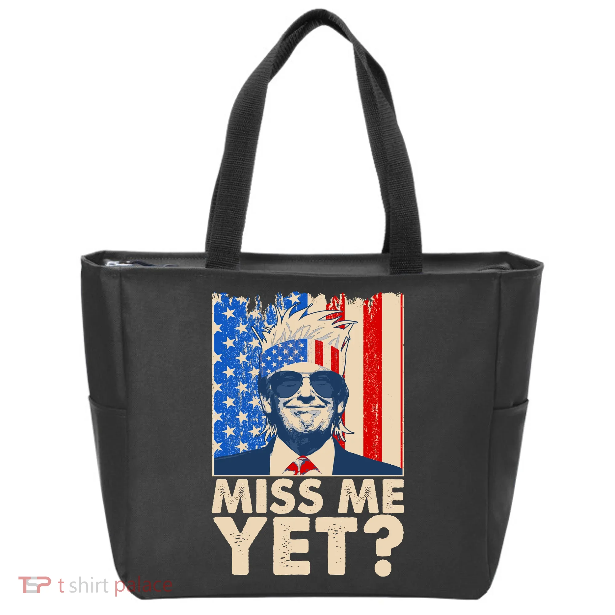 Pro Trump Miss Me Yet! Tote Bag