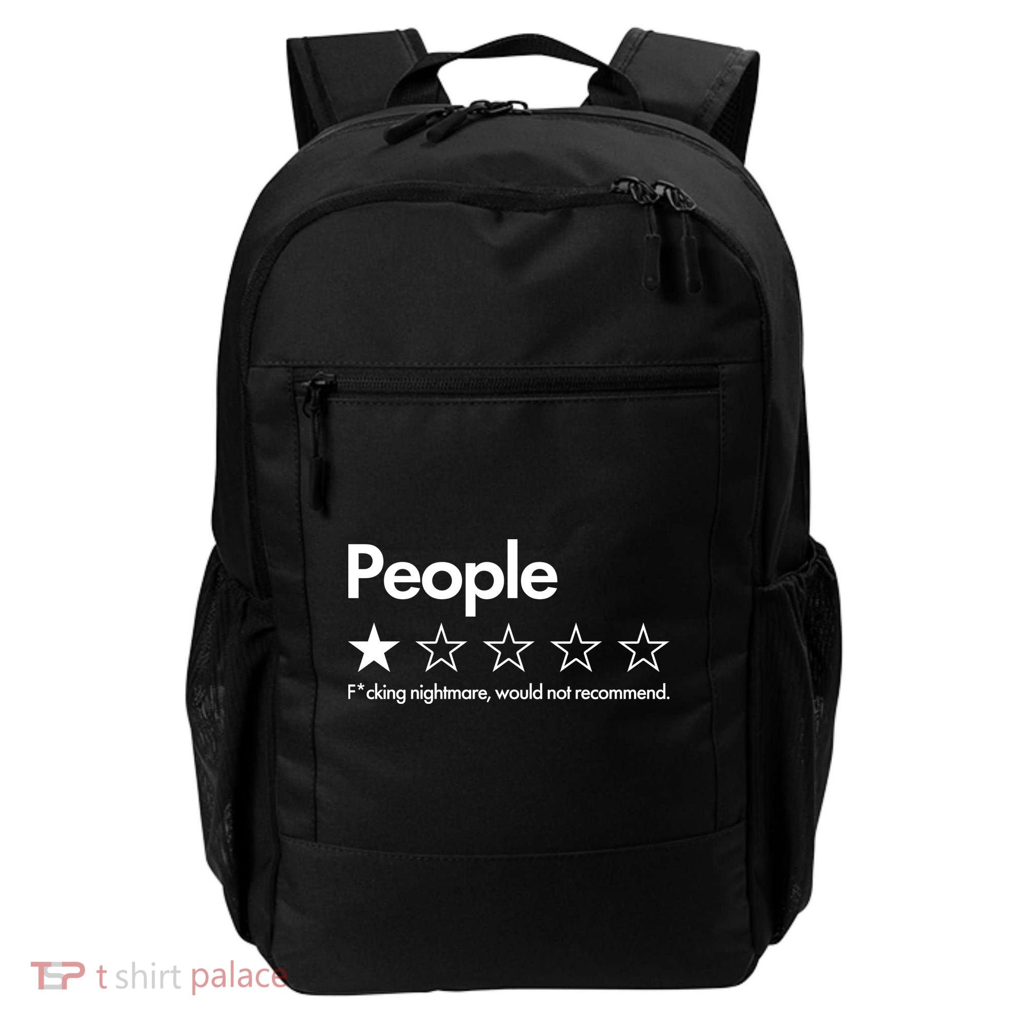 People Rated One Star Fcking Nightmare Would Not Recommend Backpack