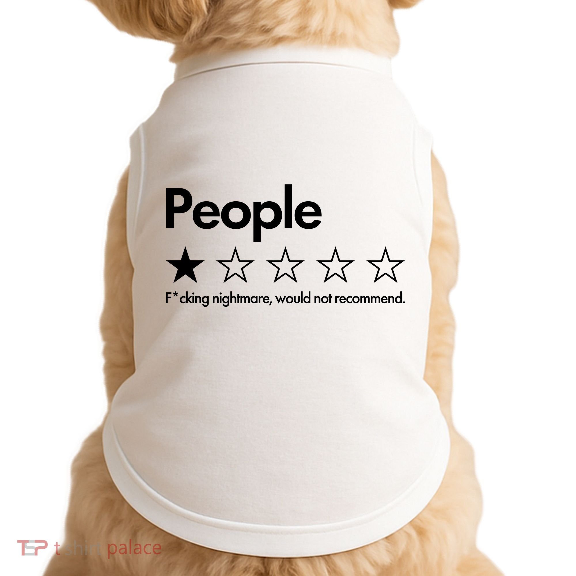 People Rated One Star Fcking Nightmare Would Not Recommend Doggie Tank