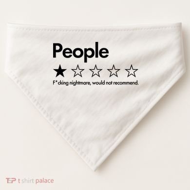 People Rated One Star Fcking Nightmare Would Not Recommend USA-Made Doggie Bandana