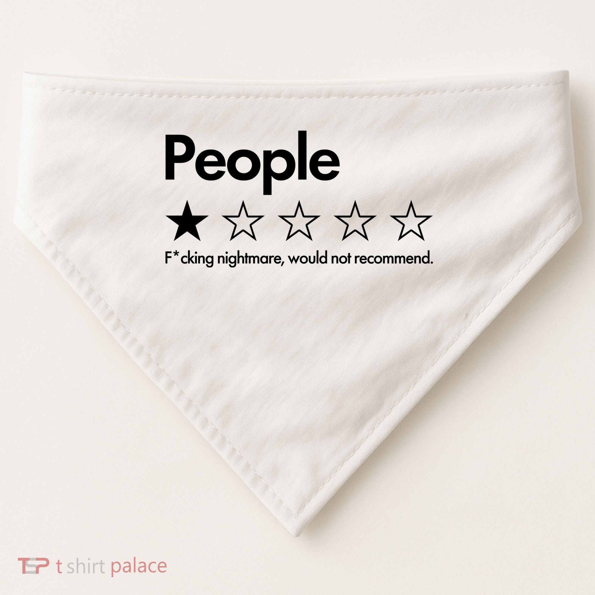 People Rated One Star Fcking Nightmare Would Not Recommend USA-Made Doggie Bandana