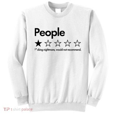 People Rated One Star Fcking Nightmare Would Not Recommend Sweatshirt
