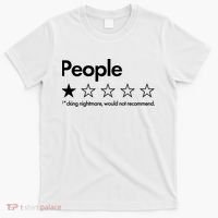 People Rated One Star Fcking Nightmare Would Not Recommend T-Shirt thumb 0