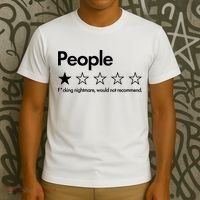 People Rated One Star Fcking Nightmare Would Not Recommend T-Shirt thumb 3