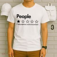 People Rated One Star Fcking Nightmare Would Not Recommend T-Shirt thumb 6