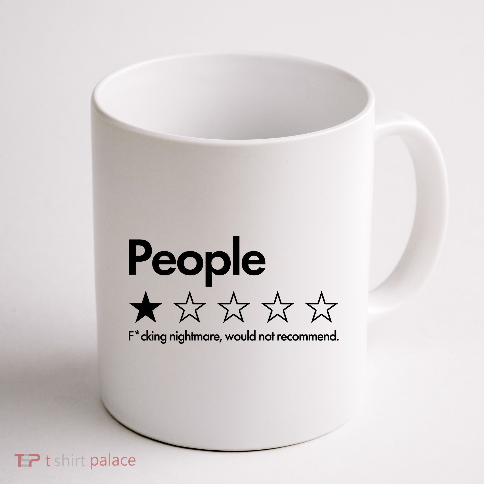 People Rated One Star Fcking Nightmare Would Not Recommend Coffee Mug
