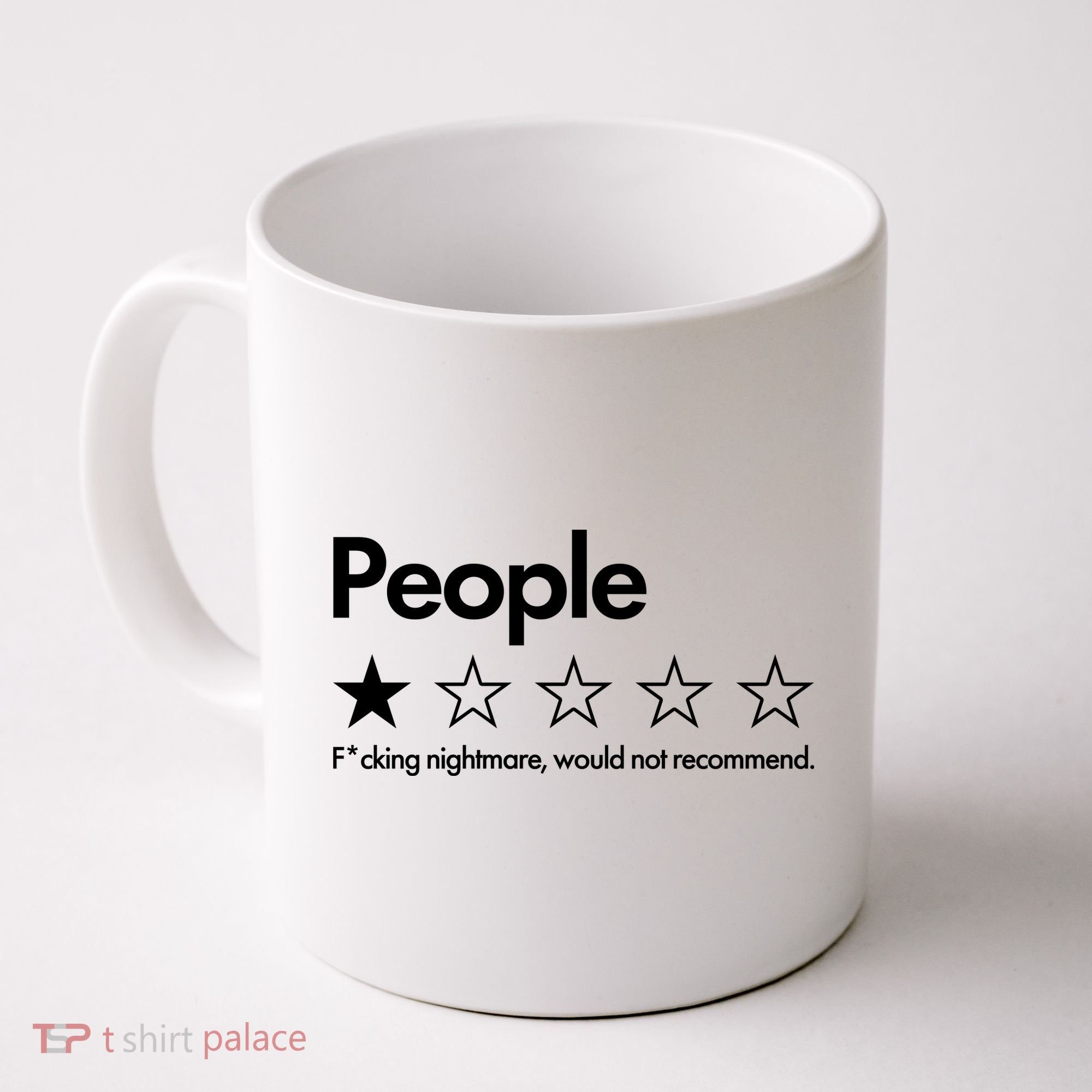 People Rated One Star Fcking Nightmare Would Not Recommend Coffee Mug