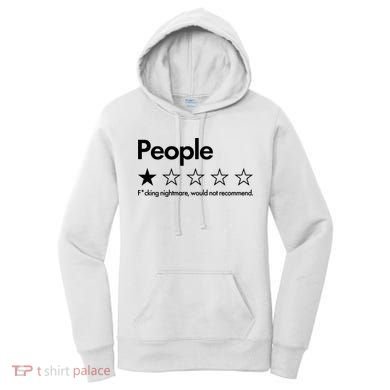 People Rated One Star Fcking Nightmare Would Not Recommend Women's Hoodie