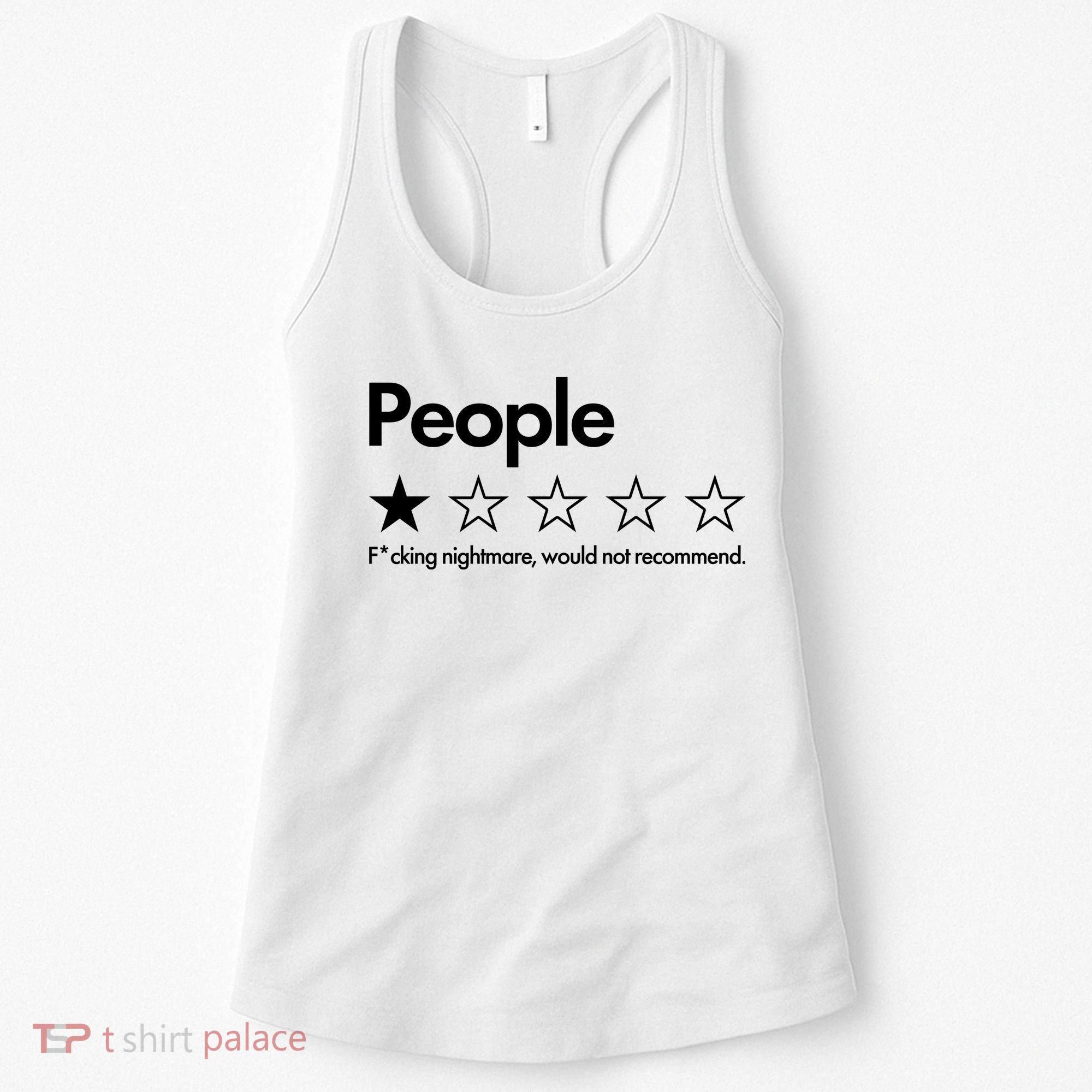 People Rated One Star Fcking Nightmare Would Not Recommend Women's Tank Top
