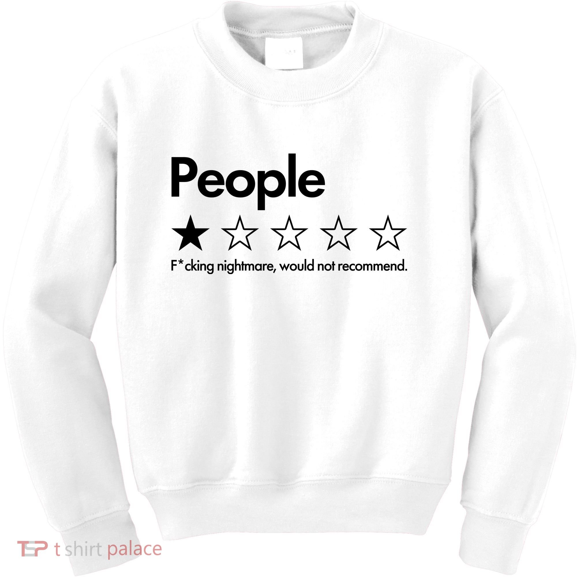 People Rated One Star Fcking Nightmare Would Not Recommend Kids Sweatshirt