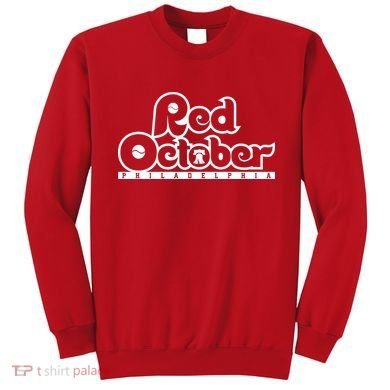 Philly Red October Philadelphia Baseball Sweatshirt