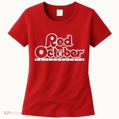 Philly Red October Philadelphia Baseball Women's T-Shirt