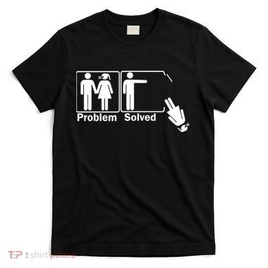 Problem Solved T-Shirt