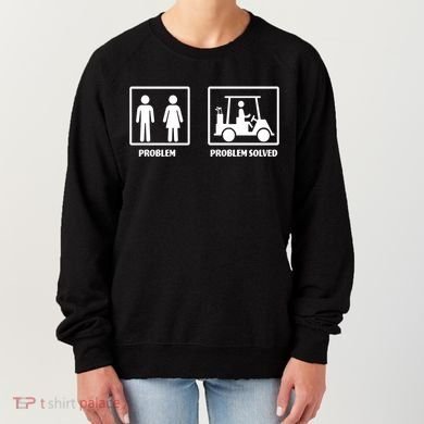 Problem Solved Golf Wife Funny Women's Sweatshirt