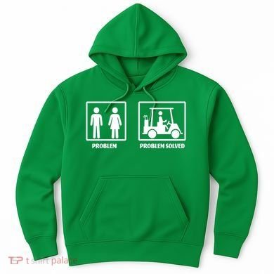 Problem Solved Golf Wife Funny Hoodie
