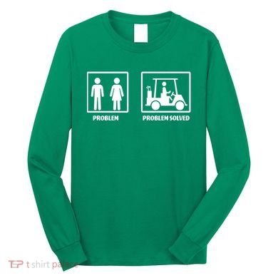 Problem Solved Golf Wife Funny Long Sleeve Shirt