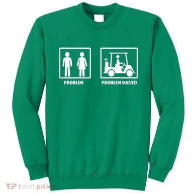 Problem Solved Golf Wife Funny Sweatshirt