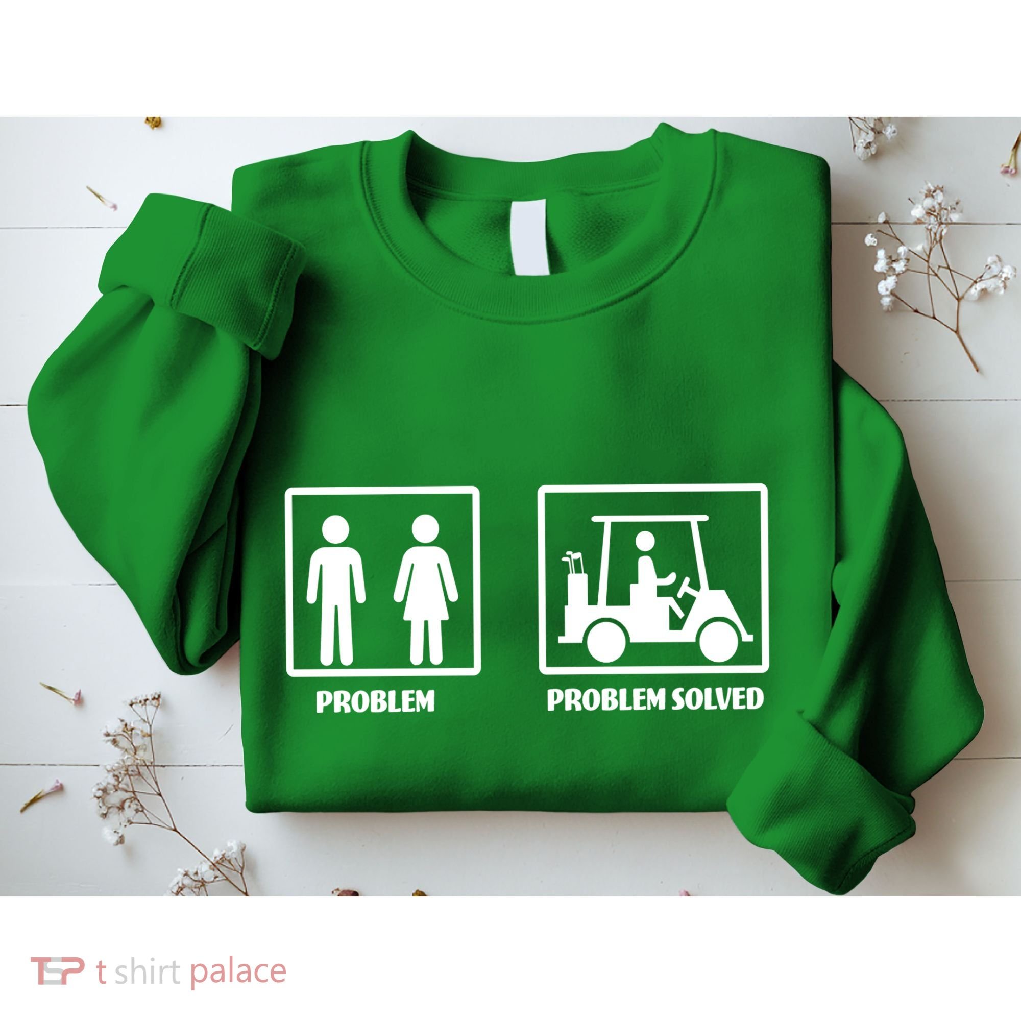 Problem Solved Golf Wife Funny Sweatshirt