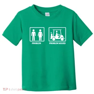 Problem Solved Golf Wife Funny Toddler T-Shirt