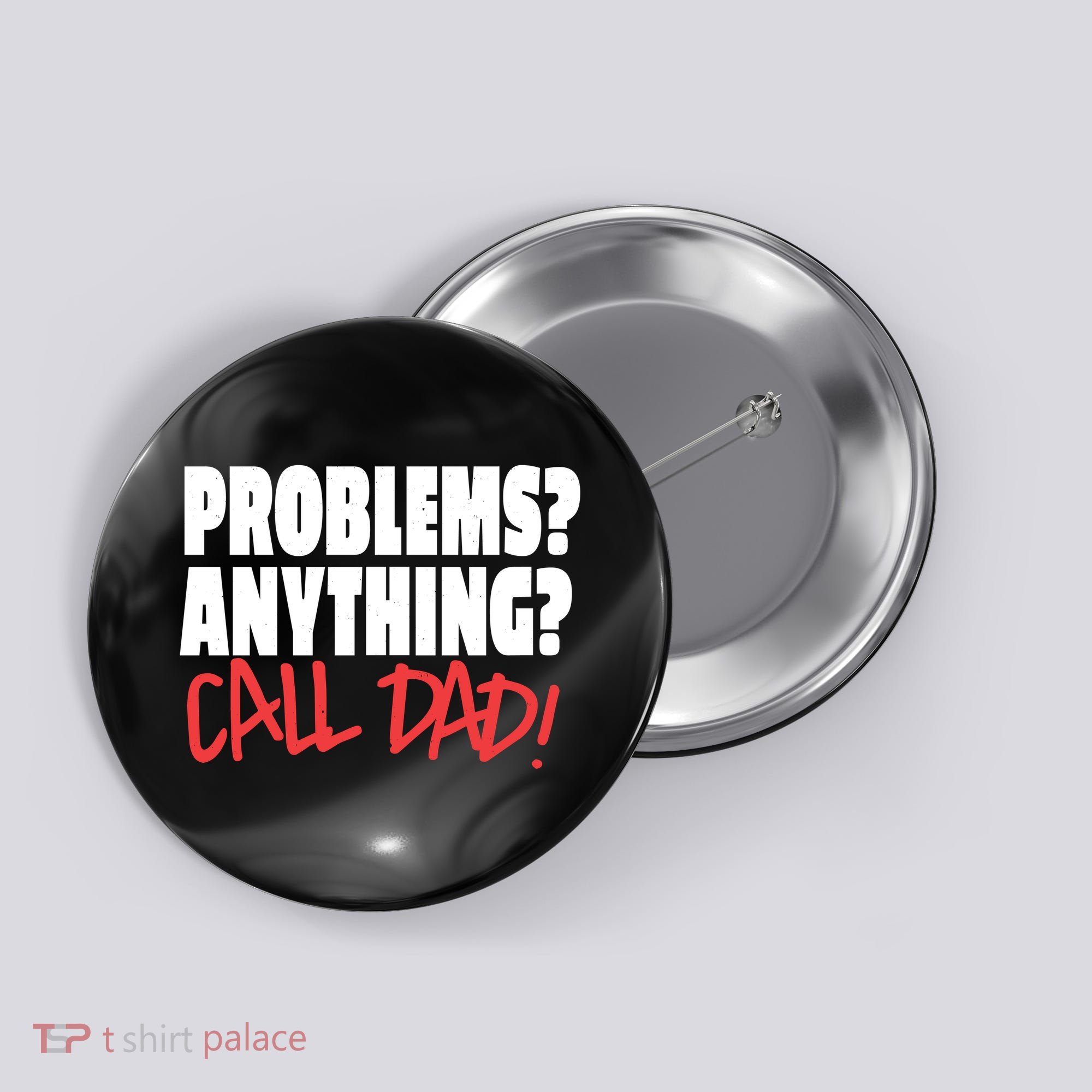 Problems Anything Call Dad Button