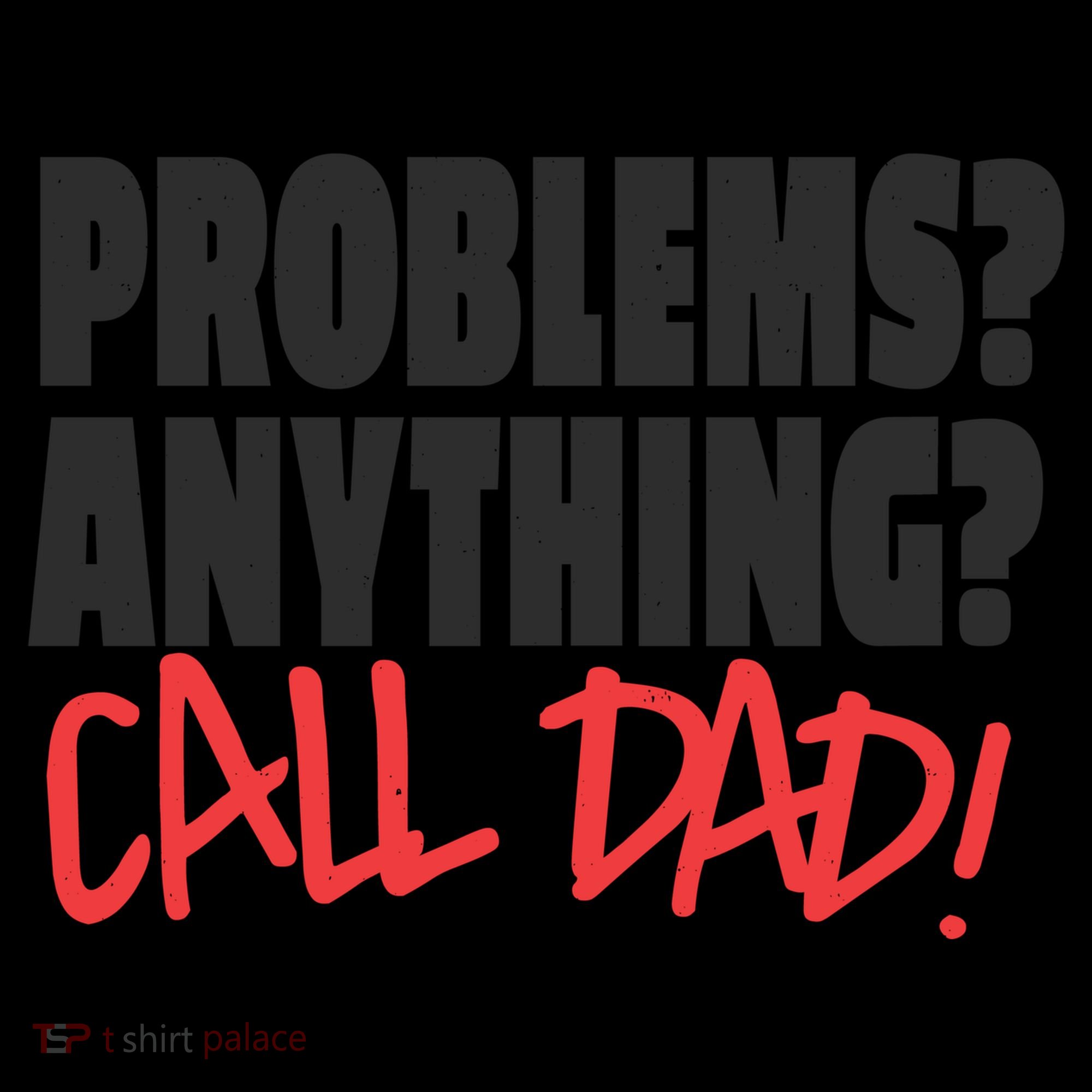 Problems Anything Call Dad Coffee Mug