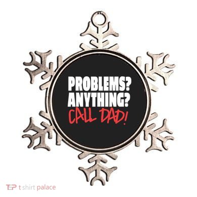 Problems Anything Call Dad Ornament