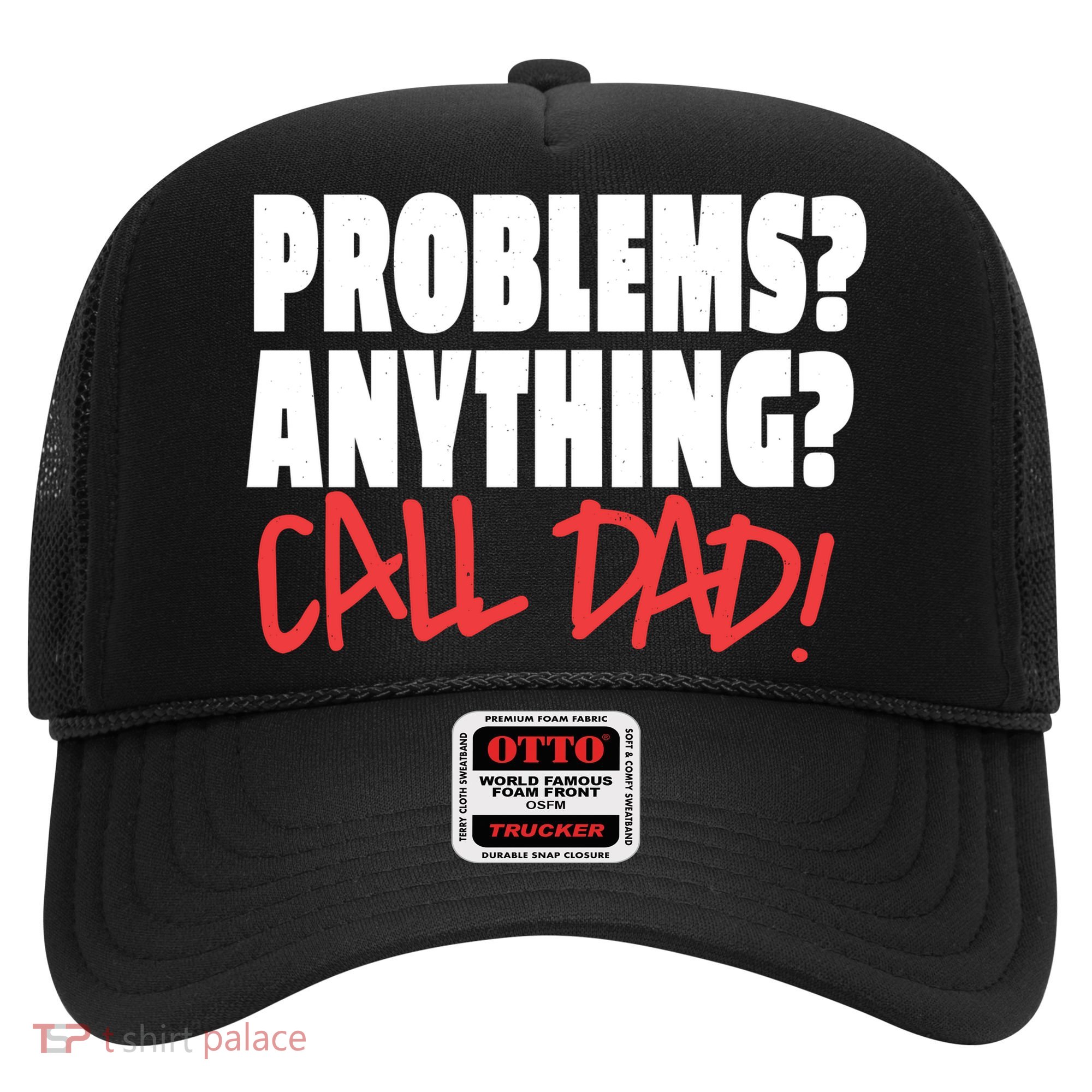 Problems Anything Call Dad Hat